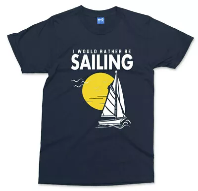 Would Rather Be Sailing T-shirt Holiday Tourism Tee Sail Boat Adventure Mens Top • £13.99