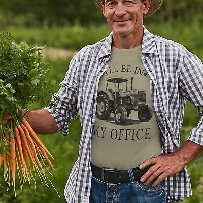 Tractor Office T-Shirt | I'll Be In My Office Funny Farming Farm Worker Gift • £12.95