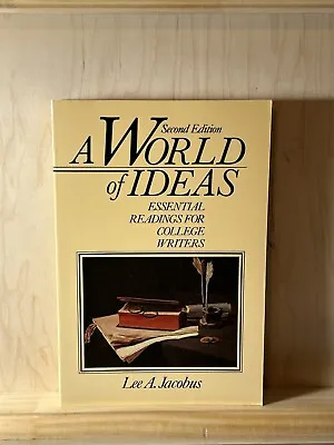 A WORLD OF IDEAS: Essential Readings For College Writers By Lee A. Jacobus ~ NEW • $14.54