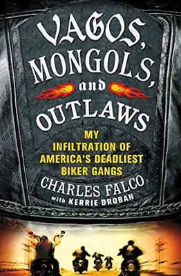 $23.95 • Buy Vagos Mongols And Outlaws: My Infiltration Of America's Deadliest Biker Gangs