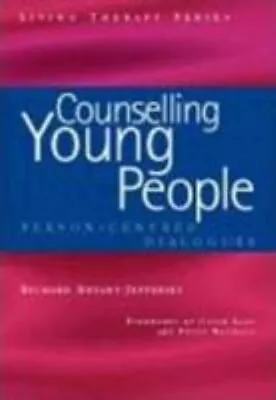 Counselling Young People : Person-Centered Dialogues Richard Brya • £13.58