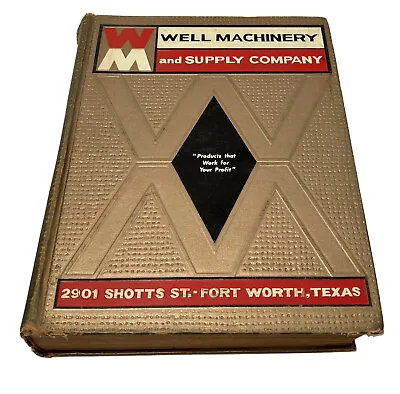 VTG 1953 Well Machinery  & Supply Co. Fort Worth TX Catalog D Industrial Tool • $48