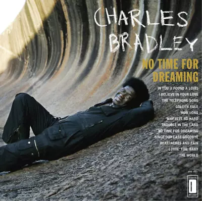 Charles Bradley No Time For Dreaming (CD) Album • £17.56