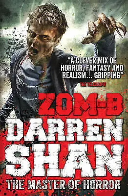 Zom-B: 1 [paperback] Darren Shan [Mar 14 2013] • £6.49