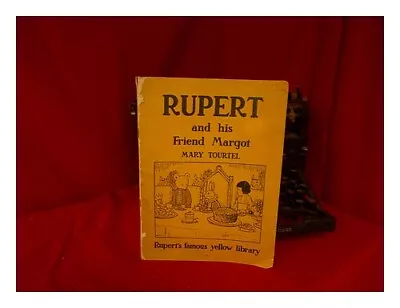 TOURTEL MARY Rupert And His Friend Margot (Rupert's Famous Yellow Library) 1928 • £33.35