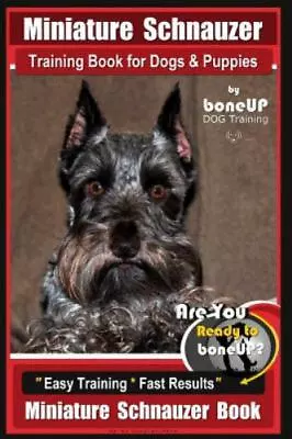 Miniature Schnauzer Training Book For Dogs And Puppies By Bone Up Dog... • $12.39