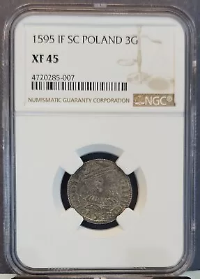 1595 Poland 3 Groschen Sigismund Iii Ngc Xf 45 High Grade Beautiful Coin • $119.95