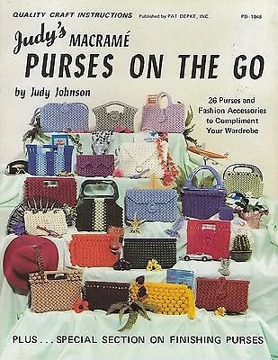 26 Vtg Macrame Handbag Clutch Patterns Judy's Purses On The Go Craft Book PD1048 • $11.77