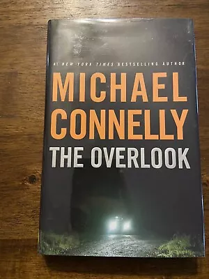 SIGNED The Overlook By Michael Connelly 1st Printing First Edition 2007 HCDJ • $39.99