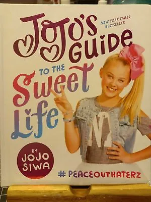 $20 • Buy JoJo's Guide To The Sweet Life: #PeaceOutHaterz By JoJo Siwa Entertainment LLC 