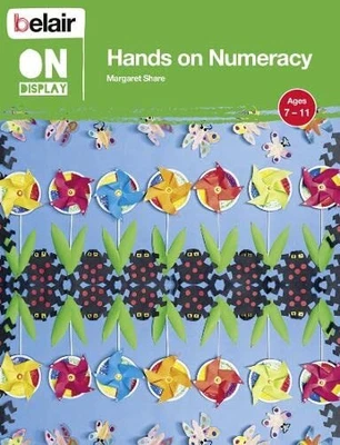£3.99 • Buy Belair On Display �  Hands On Numeracy Ages 7 �  11 By Share, Margaret Book