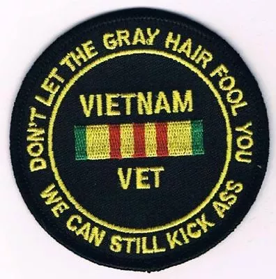 Vietnam Veteran Don't Let The Gray Hair Fool You Patch W/ Vietnam Service Ribbon • $10.78