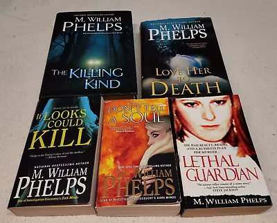 Lot Of 5 True Crime Books By M. William Phelps The Killing Kind Plus 4 Others • $17.53