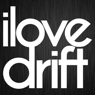 I Love Drift Sticker Hoonigan Vinyl Car Decal 150mm X 140mm • $12.95