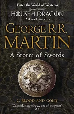 A Storm Of Swords Part 2: Blood And Gold (A Song Of I... By Martin George R.R. • £4.77