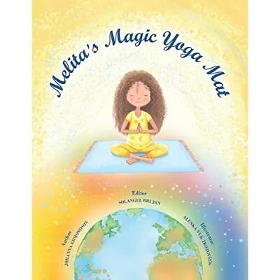 Melita's Magic Yoga Mat (Melita Freckle Face) - Paperback NEW Brujan Solange 27 • £16.61