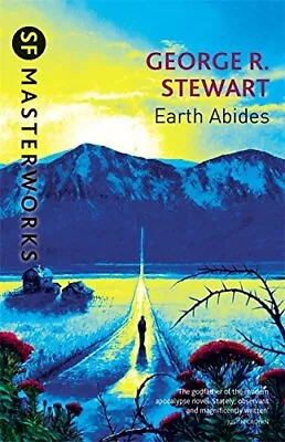 Earth Abides (S.F. MASTERWORKS) By Stewart George.R. Paperback Book The Cheap • £8.99