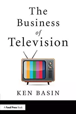 The Business Of Television Basin Ken • £21.99