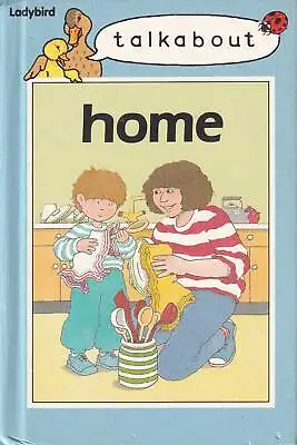 LADYBIRD BOOK: TALKABOUT HOME By Geraldine Taylor • £3.75