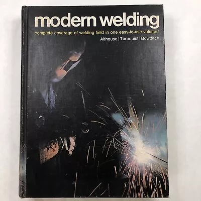 Modern Welding 1970 By Althouse Turnquist Bowditch Hardcover Complete Welding • $5.25