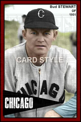 Bud Stewart - 1951 Chicago White Sox  - Choose A Style - Colorized Print • $6.95