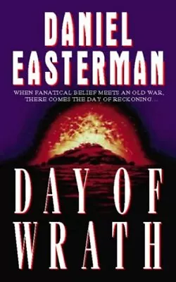 Day Of Wrath Easterman Daniel Used; Good Book • £2.85
