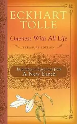 Oneness With All Life: Inspirational Selections From A New Earth - GOOD • $3.98