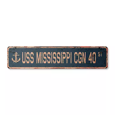 USS MISSISSIPPI CGN 40 Vintage Street Sign Us Navy Ship Veteran Sailor Rustic • $28.99