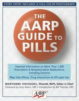 The AARP® Guide To Pills: Essential Information On More Than 1200 Prescription • $11.99