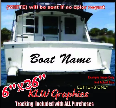 CUSTOM BOAT NAME 6  X36  VINYL DECAL LETTERING STICKER WINDOW SIZE Truck Ship • $14.50