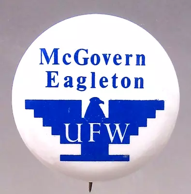 1972 McGOVERN EAGLETON United Farm Workers Union UFW 1.25  Pinback Button ^ • $16.99