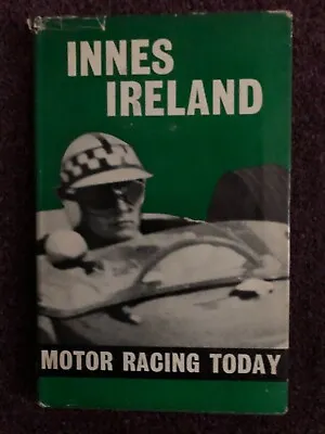 Motor Sport Racing Book Innes Ireland Motor Racing Today 1961 • £7.95