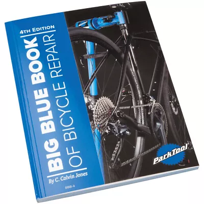 Park Tool BBB-4 Big Blue Book Of Bike Repair 4th Edition Bicycle Repair Manual • $29.95