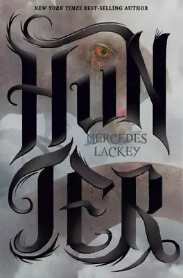 Hunter; A Hunter Novel 1 - 1484707842 Mercedes Lackey Hardcover • $4.79