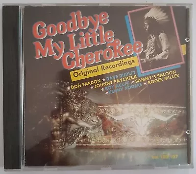 Goodby My Little Cherokee Dave Dudley Roy Acuff | Country 1989 CD Compilation • £4.12