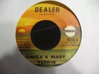 Chuck And Mary Perrin Dealer Great Rock 45 On Sunlight 1003! • $35