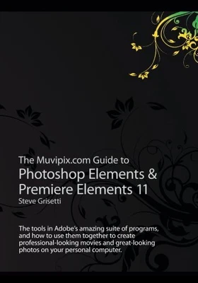 £7.75 • Buy The Muvipix.com Guide To Photoshop Elements & Premiere Elements 11: The Tools I