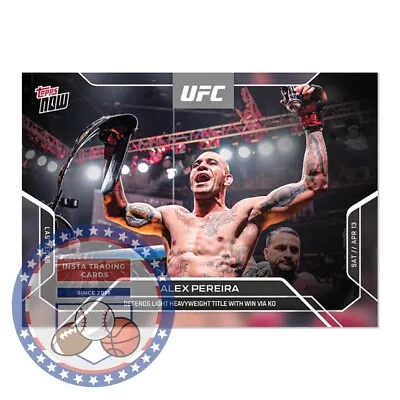 *PRE SALE* Alex Pereira - 2024 UFC TOPPS NOW® Card 1 • $3.45