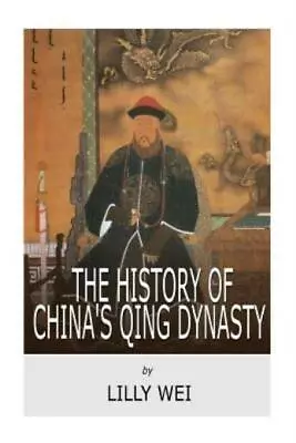 The History Of China's Qing Dynasty • $9.76