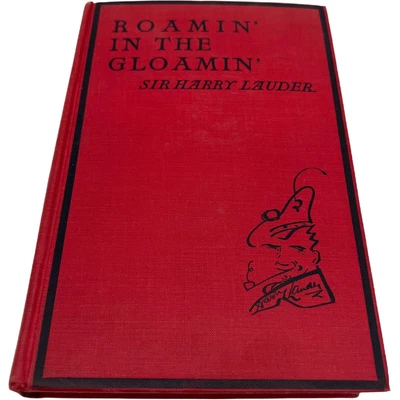 $19.95 • Buy Roamin' In The Gloamin' - Sir Harry Lauder (Hardcover 1928) 1st Ed