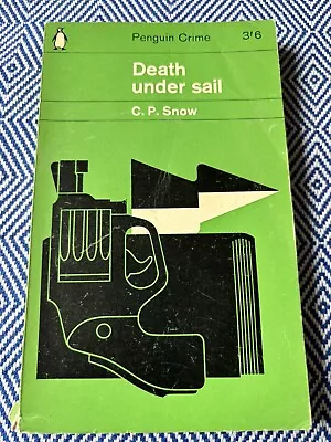 Death Under Sail By C.P. Snow Penguin Crime Paperback 1964 No. 1953 • £9.50