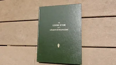 Livre D'or De La Legion Etrangere French Foreign Legion Book • $339.99