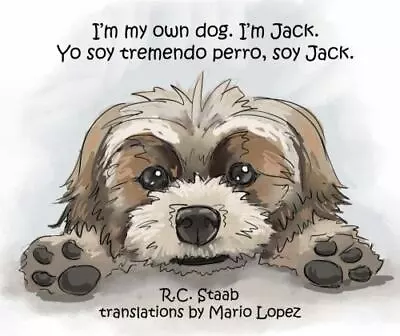 I'm My Own Dog. I'm Jack. [Yo Soy Tremendo Perro Soy Jack.] [English And Spanis • $8.69