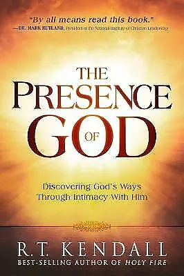 The Presence Of God: Discovering God's Wa- R T Kendall 9781629991573 Paperback • £7.81