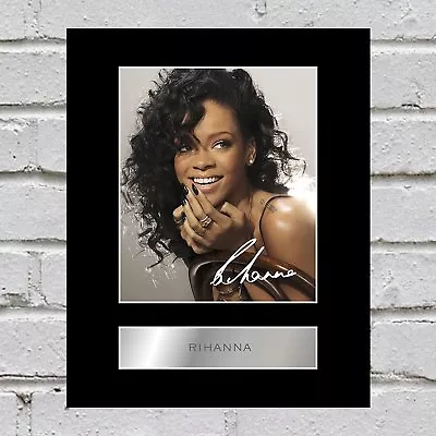 £6.99 • Buy Rihanna Signed Mounted Photo Display