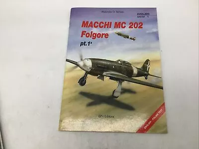 Aviolibri Special No.1 Macchi Mc 202 Folgore Pt.1 ESY 99 • $8