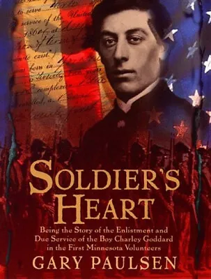 Soldier's Heart : Being The Story Of The Enlistment And Due Servi • $5.76