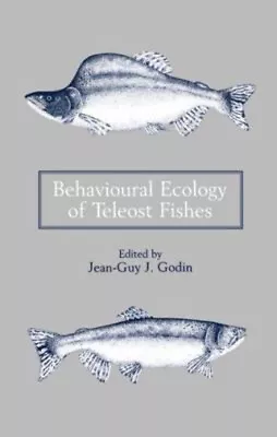 Behavioural Ecology Of Teleost Fishes • $17.01