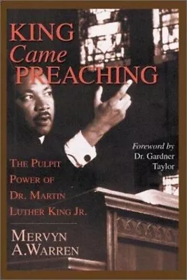 King Came Preaching: The Pulpit Power Of Dr. Martin Luther King Jr Hardcover • $32.99