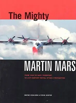 The Mighty Martin Mars - Paperback By Coulson Wayne Ginter Steve - GOOD • $71.79